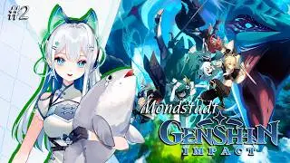 EN VTuber ★ GENSHIN IMPACT 6.7 ★ Mondstadt Story walkthrough - I'm BACK again ★ Gameplay ★ STREAM 2