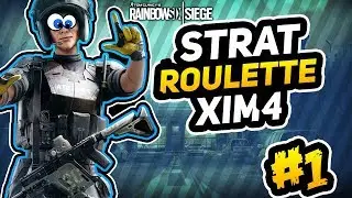 XIM4 - STRAT ROULETTE #1 | Rainbow Six Siege