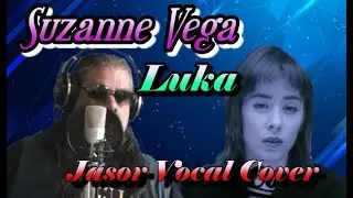 Luka - Suzanne Vega  (Jasor Vocal Cover)
