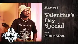 Valentine's Day Special w/ Justus West | Taylor Primetime Episode 83