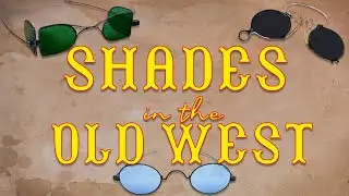 Shades in the Old West