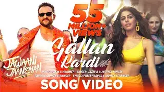 Gallan Kardi - Jawaani Jaaneman | Saif Ali Khan, Tabu, Alaya F|Jazzy B, Jyotica, Mumzy, Prem-Hardeep