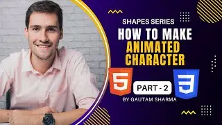 Part two of Project-1 (How to make a animated character using html and css) || Shapes - codeandman