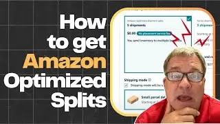 How To Get Amazon Optimized Shipment Splits - FBA Send to Amazon Flows