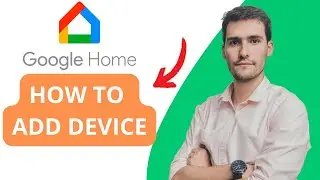 How To Add Device To Google Home