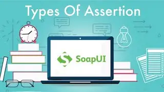 SoapUI Types Of Assertion