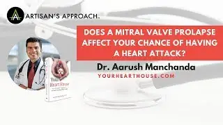 Does a Mitral Valve Prolapse Affect Your Chance of Having a Heart Attack?