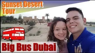 Big Bus Dubai Desert Sunset Tour