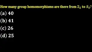 group theory iit jam 2023 mathematics number of group homomorphism from z4 to s3