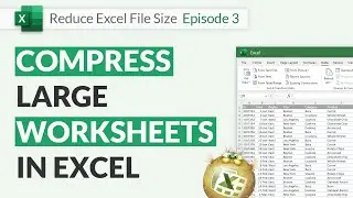 How to Compress Large Worksheets in Excel