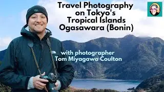 Travel Photography on Tokyo's Tropical Ogasawara (Bonin) Islands
