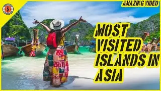 The Most Visited Islands In Asia  // Fantastic Five // Amazing Video