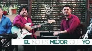 El No Es Mejor Que Yo - Grupo Trinidad (Version)