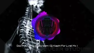 Doc Pro - African Scream (DJ Klazh! For Lvst Mx)