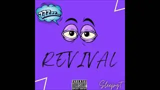 SleepyT - Revival  Prod. by Perish