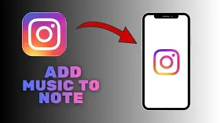 How to Add Music on Instagram Notes - Full Guide 
