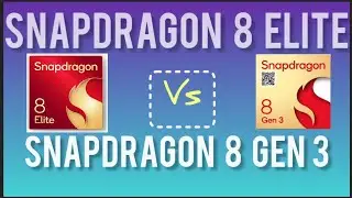 QUALCOMM SNAPDRAGON 8 ELITE VS QUALCOMM SNAPDRAGON 8 GEN 3