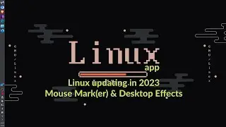 Linux App - KDE Plasma Mouse Mark, Desktop Efx and Updates