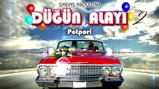 Dadaş Abdullah - Potpori - Halay