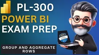 18. Crack the Power BI PL-300 Exam Preparation - Create and transform columns (Part 3)