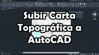 [AutoCAD] Subir y escalar cartas topográficas de INEGI