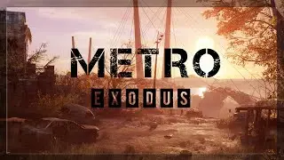 Metro Exodus Spring — Прохождение Метро Исход — Весна