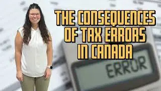The Consequences of Tax Errors in Canada