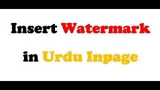 Inpage me Watermark Kaise Lagay | Insert Watermark in Urdu Inpage | How to Make Watermark in inpage