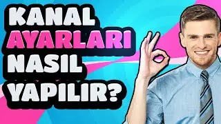 BANNER YAPIMI VE YOUTUBE KANAL AYARLARI NASIL YAPILIR? (YouTuber Eğitimlerim 2)