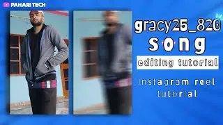 gracy 25 820 song video editing | gracy 25 820 Instagram reel edit