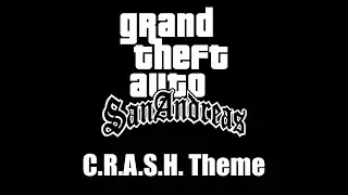 GTA: San Andreas - C.R.A.S.H. Theme