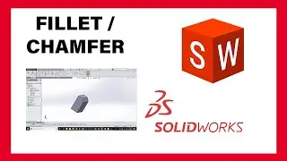 FILLET CHAMFER - SOLIDWORKS |HOW TO FILLET / CHAMFER AN OBJECT IN SOLIDWORKS|