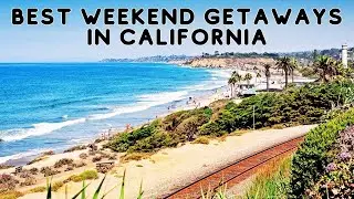 Best Weekend Getaways in California for Memorable Escapes