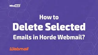 How to Delete Selected Emails in Horde Webmail? | MilesWeb