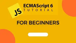 ES6 TUTORIAL