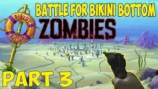 Bikini Bottom Zombies Pt. 3 With Omaguy, PrimeTime, And OwningXZombie