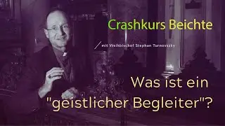Crashkurs Beichte - Was ist ein 