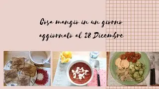 Cosa mangio in un giorno aggiornato al 28 dicembre 2020                              #whatieatinaday