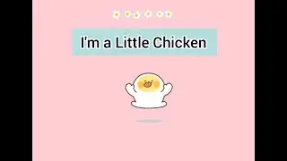 I'm a Little Chicken | Rhymes with lyrics | My First Steps with Cambridge