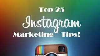 25 Instagram Marketing Tips