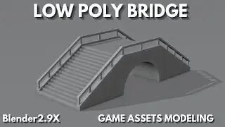 low poly bridge game assets modeling in blender 2.9x