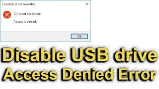 How to disble USB drive || Not Accissible || Access denied error 2021