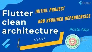 #3 Flutter Clean Architecture Course -  Initial project , Add and explain required dependencies