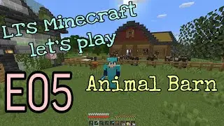 Minecraft Lets Play 1.20 E05 - Building a cute animal barn! (Minecraft Survival)