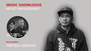 EPISODE 19 - TALKING ABOUT ARTIST MANAGEMENT WITH FIRMAN HIDAYAT