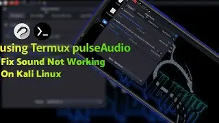 Fix Sound not Working In Kali Linux | pulseAudio| No Root