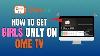 HOW TO GET GIRLS ONLY ON OME TV (FULL GUIDE 2026)