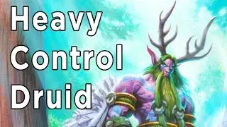 Hearthstone Deck Guide ► Heavy Control Druid