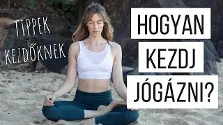 Hogyan kezdj jógázni? | Néhány jótanács kezdőknek