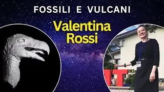 FOSSILI E VULCANI con VALENTINA ROSSI